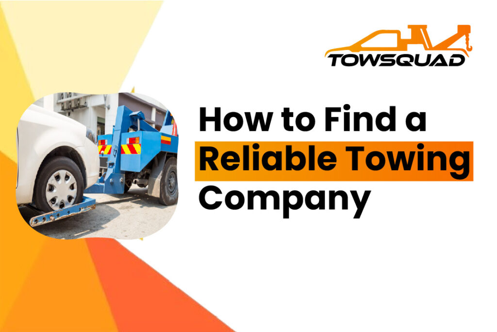 How to Find a Reliable Towing Company-01